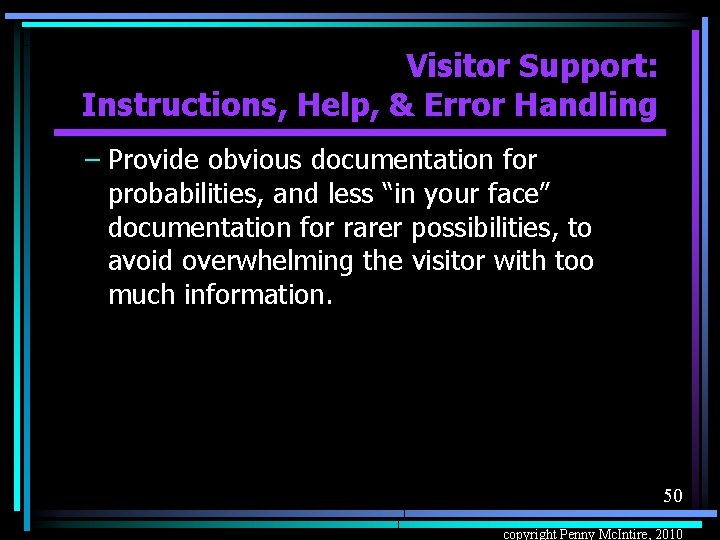 Visitor Support: Instructions, Help, & Error Handling – Provide obvious documentation for probabilities, and