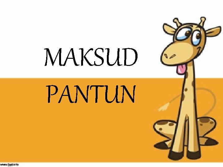 MAKSUD PANTUN MAKSUD PANTUN