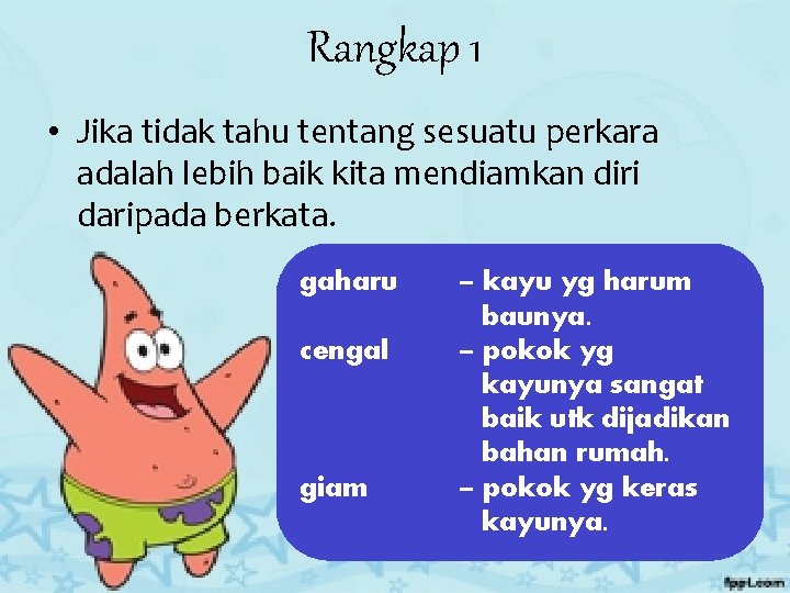Rangkap 1 • Jika tidak tahu tentang sesuatu perkara adalah lebih baik kita mendiamkan Rangkap 1 • Jika tidak tahu tentang sesuatu perkara adalah lebih baik kita mendiamkan