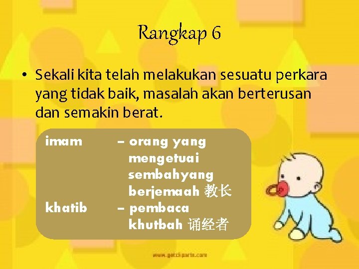Rangkap 6 • Sekali kita telah melakukan sesuatu perkara yang tidak baik, masalah akan Rangkap 6 • Sekali kita telah melakukan sesuatu perkara yang tidak baik, masalah akan