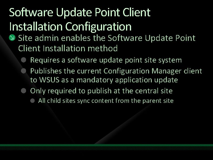 Software Update Point Client Installation Configuration Site admin enables the Software Update Point Client