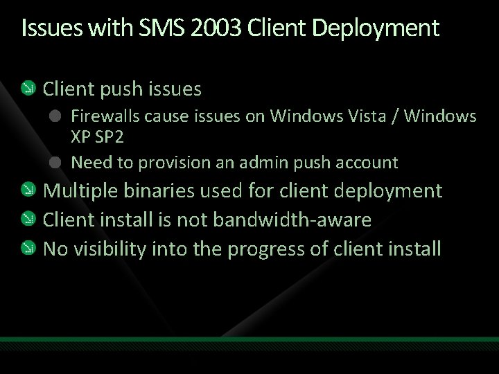 Issues with SMS 2003 Client Deployment Client push issues Firewalls cause issues on Windows