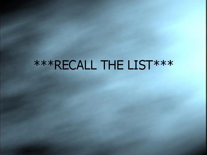 ***RECALL THE LIST*** 