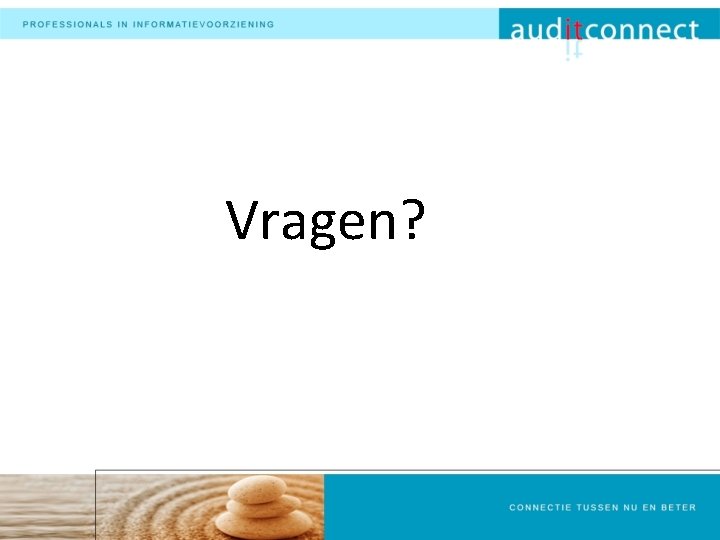 Vragen? 