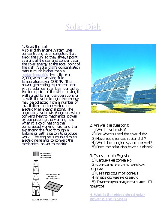 Solar Dish 1. Read the text A solar dish/engine system uses concentrating solar collectors