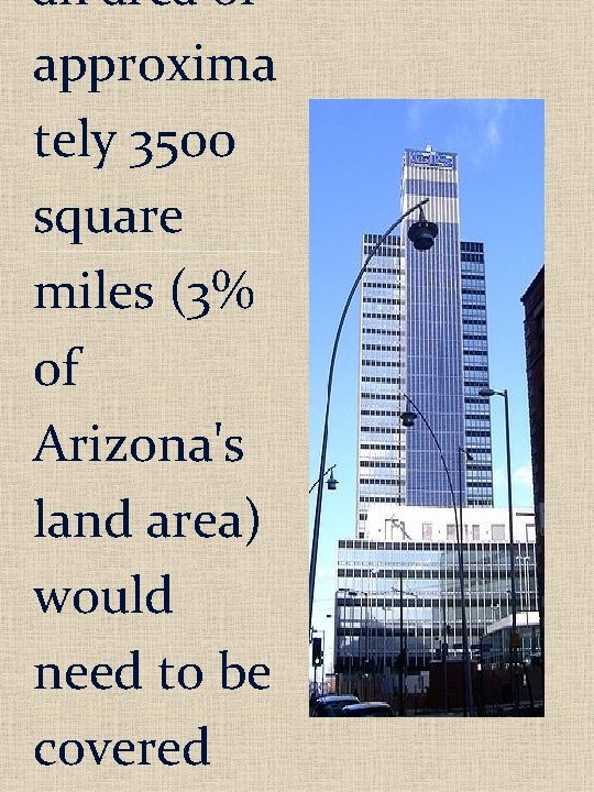 an area of approxima tely 3500 square miles (3% of Arizona's land area) would