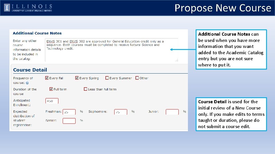 Propose New Course Additional Course Notes can be used when you have more information