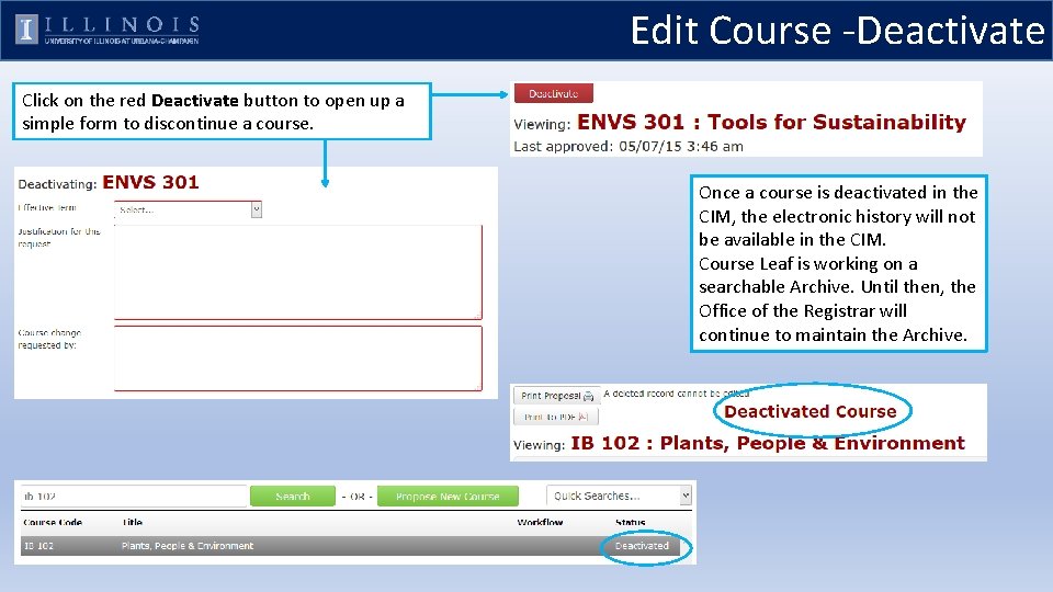 Edit Course -Deactivate Click on the red Deactivate button to open up a simple