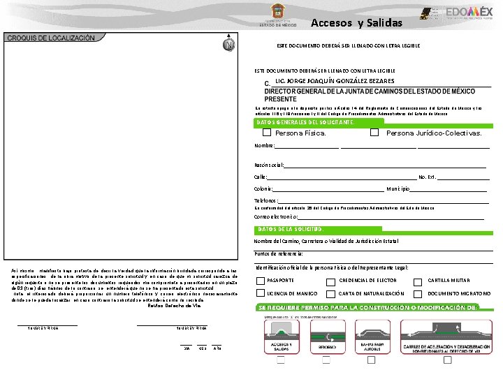 Accesos y Salidas ESTE DOCUMENTO DEBERÁ SER LLENADO CON LETRA LEGIBLE LIC. JORGE JOAQUÍN