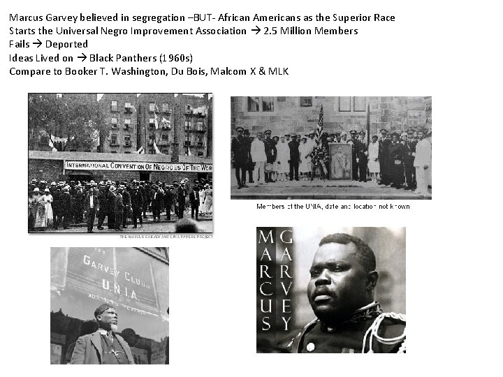 Marcus Garvey believed in segregation –BUT- African Americans as the Superior Race Starts the