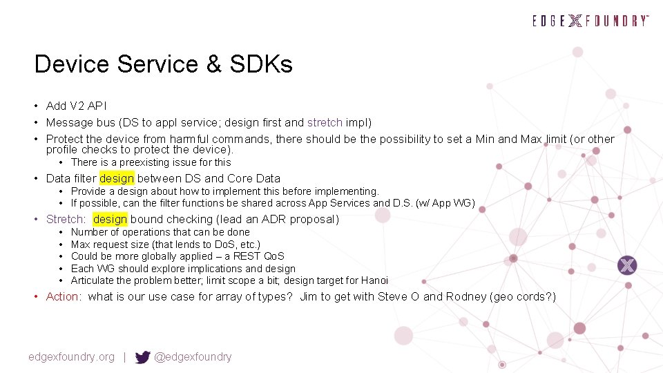 Device Service & SDKs • Add V 2 API • Message bus (DS to