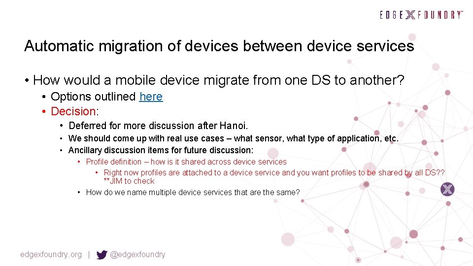 Automatic migration of devices between device services • How would a mobile device migrate