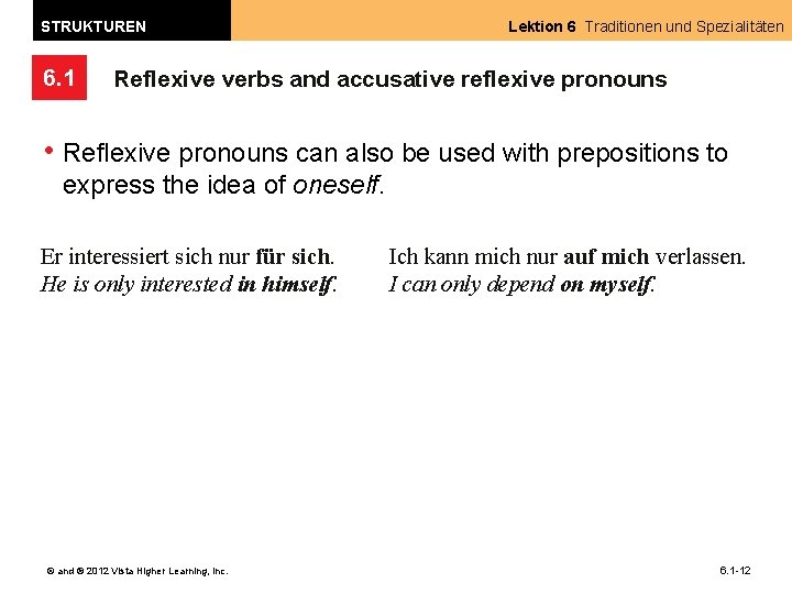 STRUKTUREN 6. 1 Lektion 6 Traditionen und Spezialitäten Reflexive verbs and accusative reflexive pronouns