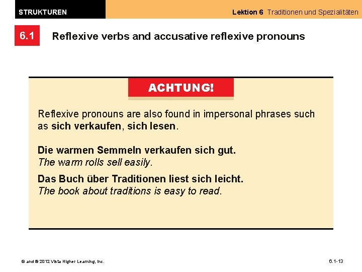 STRUKTUREN 6. 1 Lektion 6 Traditionen und Spezialitäten Reflexive verbs and accusative reflexive pronouns