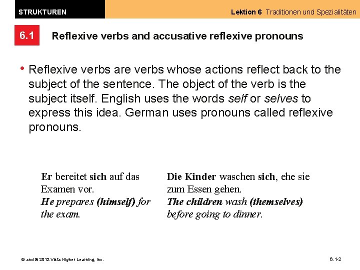 STRUKTUREN 6. 1 Lektion 6 Traditionen und Spezialitäten Reflexive verbs and accusative reflexive pronouns