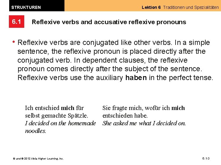 STRUKTUREN 6. 1 Lektion 6 Traditionen und Spezialitäten Reflexive verbs and accusative reflexive pronouns