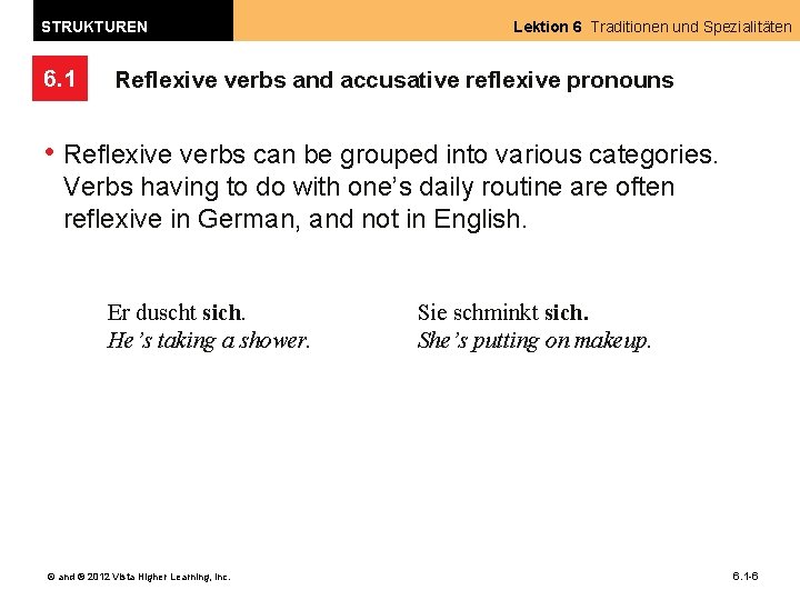 STRUKTUREN 6. 1 Lektion 6 Traditionen und Spezialitäten Reflexive verbs and accusative reflexive pronouns