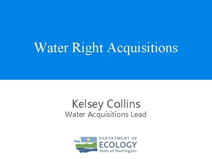Water Right Acquisitions Kelsey Collins Water Acquisitions Lead 