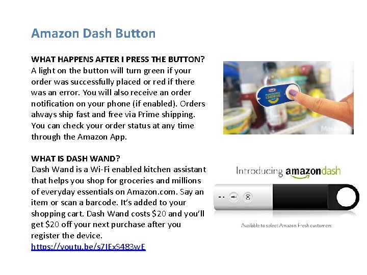 Amazon Dash Button WHAT HAPPENS AFTER I PRESS THE BUTTON? A light on the