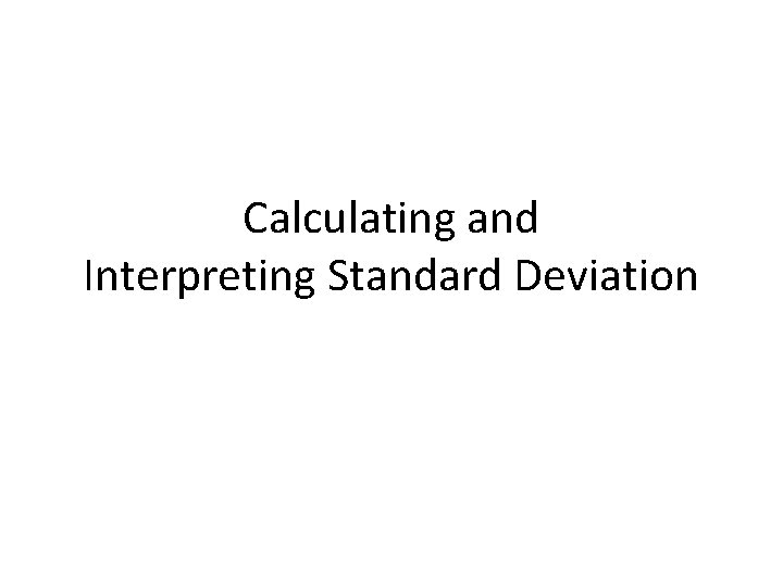 Calculating and Interpreting Standard Deviation 