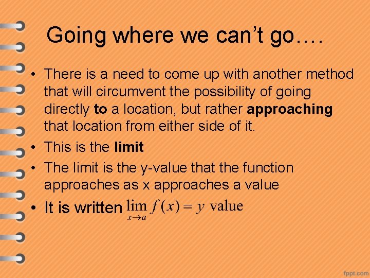 Going where we can’t go…. • There is a need to come up with