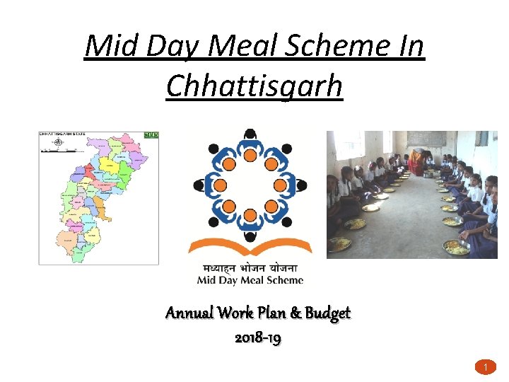 Mid Day Meal Scheme In Chhattisgarh Annual Work Plan & Budget 2018 -19 1