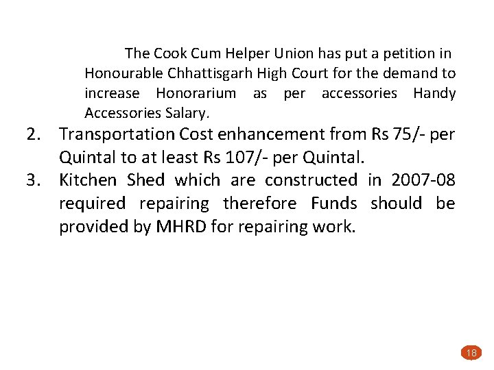 The Cook Cum Helper Union has put a petition in Honourable Chhattisgarh High Court