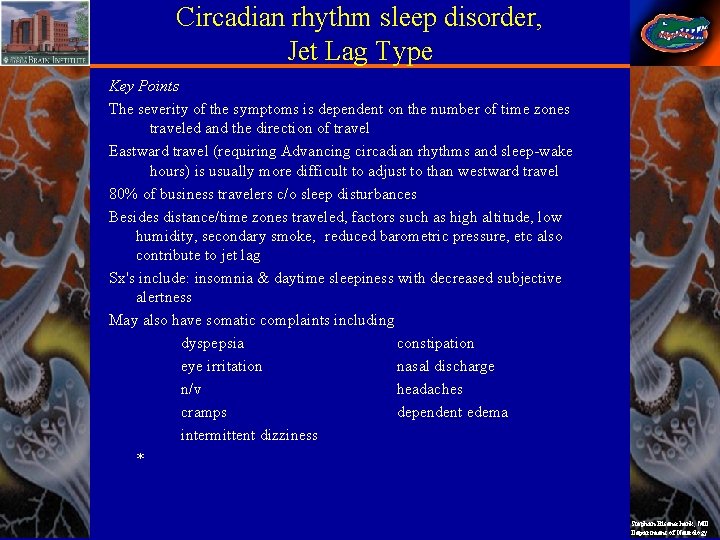 Circadian rhythm sleep disorder, Jet Lag Type Key Points The severity of the symptoms
