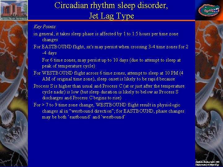 Circadian rhythm sleep disorder, Jet Lag Type Key Points in general, it takes sleep