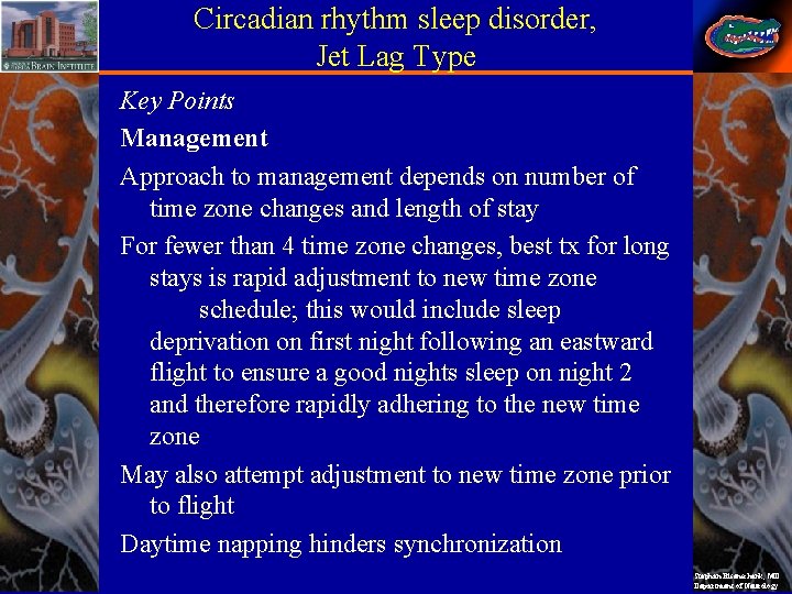 Circadian rhythm sleep disorder, Jet Lag Type Key Points Management Approach to management depends