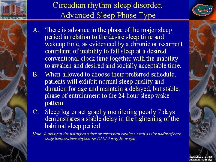Circadian rhythm sleep disorder, Advanced Sleep Phase Type A. There is advance in the