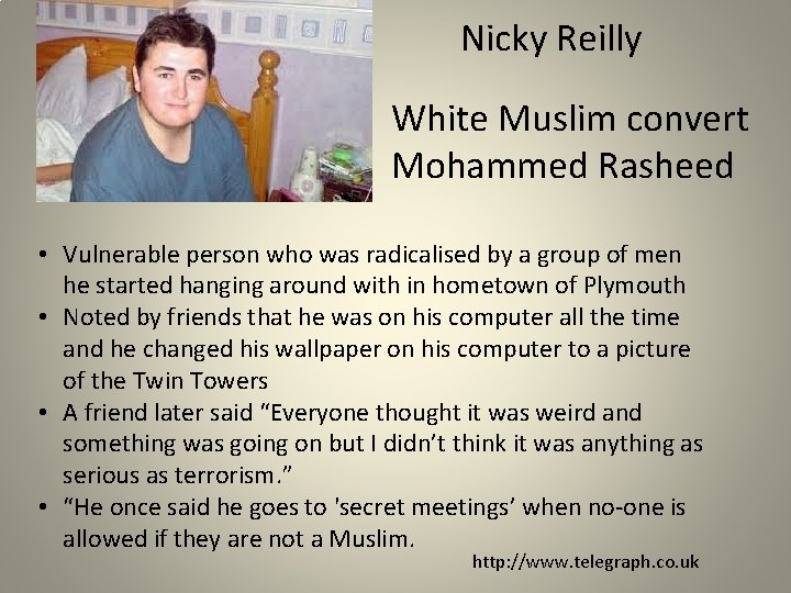 Nicky Reilly White Muslim convert Mohammed Rasheed • Vulnerable person who was radicalised by