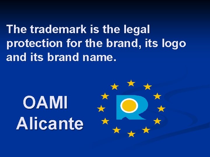 The trademark is the legal protection for the brand, its logo and its brand