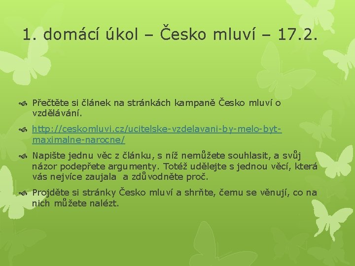 1. domácí úkol – Česko mluví – 17. 2. Přečtěte si článek na stránkách