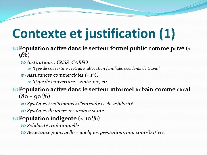 Contexte et justification (1) Population active dans le secteur formel public comme privé (<