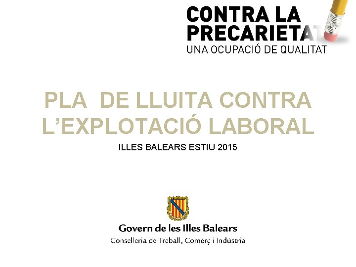 PLA DE LLUITA CONTRA L’EXPLOTACIÓ LABORAL ILLES BALEARS ESTIU 2015 
