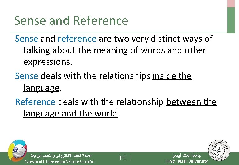 Sense and Reference Sense and reference are two very distinct ways of talking about