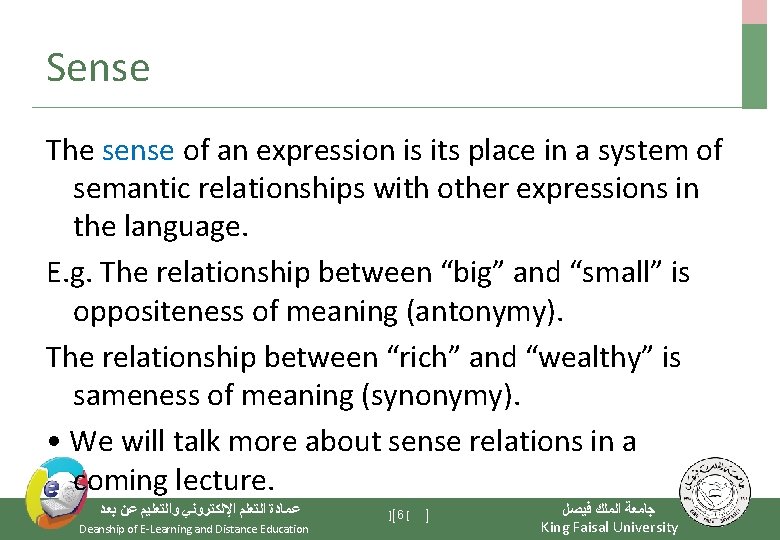 Sense The sense of an expression is its place in a system of semantic