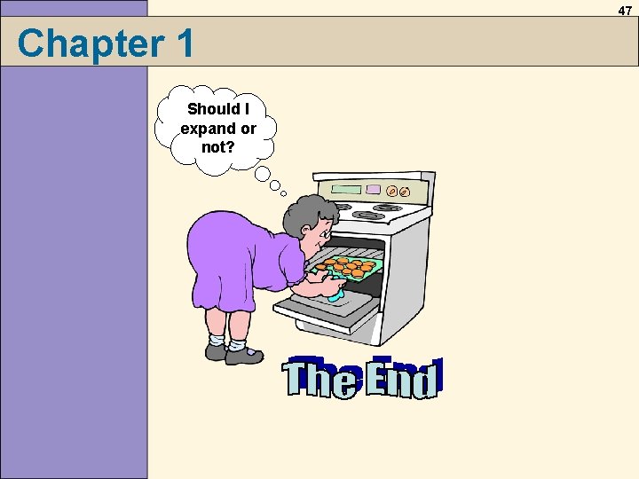 47 Chapter 1 Should I expand or not? 47 Chapter 1 Should I expand or not?