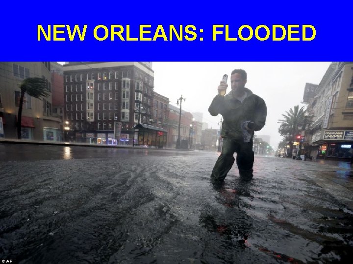 NEW ORLEANS: FLOODED 