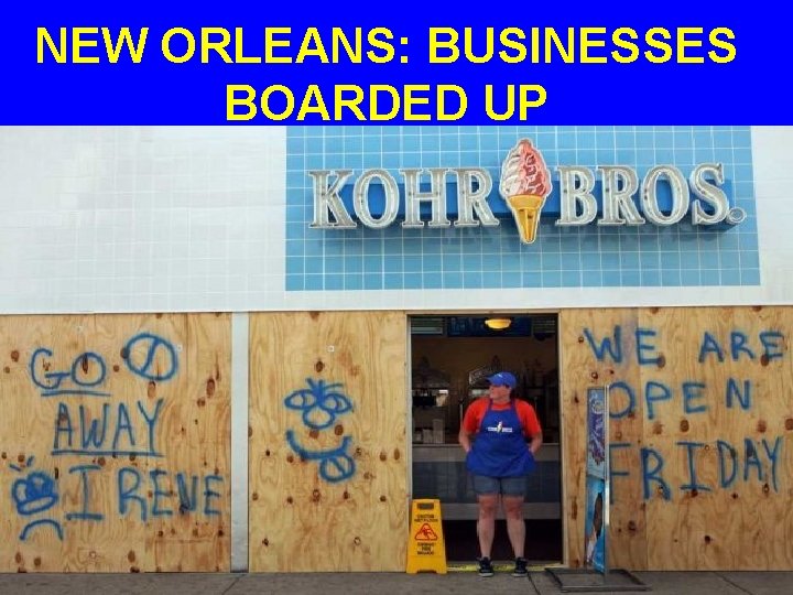 NEW ORLEANS: BUSINESSES BOARDED UP 