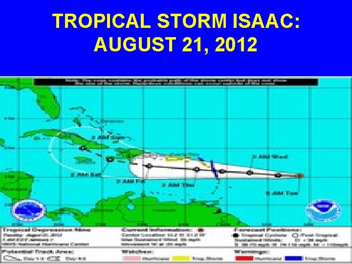 TROPICAL STORM ISAAC: AUGUST 21, 2012 