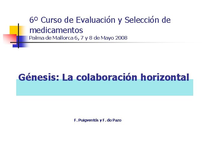 6º Curso de Evaluación y Selección de medicamentos Palma de Mallorca 6, 7 y