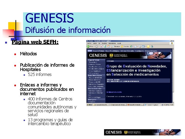 GENESIS Difusión de información n Página web SEFH: n Métodos n Publicación de informes