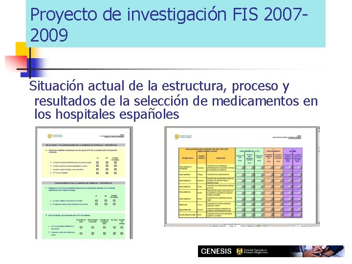 Proyecto de investigación FIS 20072009 Situación actual de la estructura, proceso y resultados de
