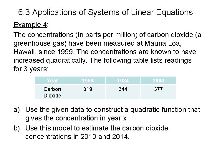 6. 3 Applications of Systems of Linear Equations Example 4: The concentrations (in parts
