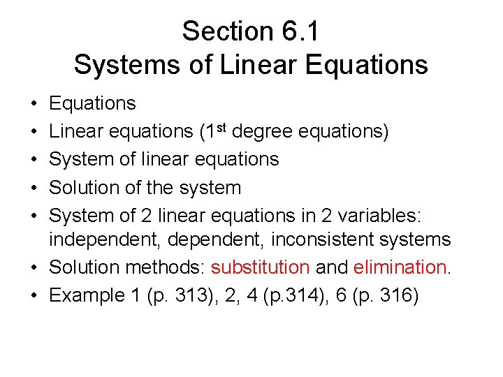 Section 6. 1 Systems of Linear Equations • • • Equations Linear equations (1
