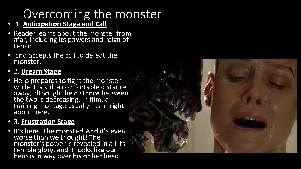 Overcoming the monster • 1. Anticipation Stage and Call • Reader learns about the