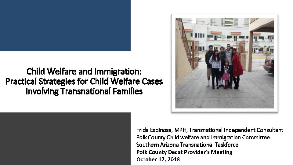 Child Welfare and Immigration: Practical Strategies for Child Welfare Cases Involving Transnational Families Frida