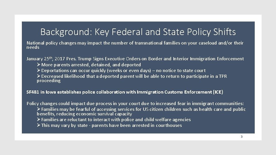 Background: Key Federal and State Policy Shifts National policy changes may impact the number